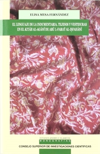 Books Frontpage El lenguaje de la indumentaria. Tejidos y vestiduras en el Kitab al-Agani de Abu l-Faray al-Isfahani