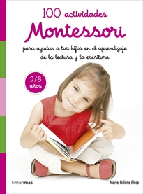 Books Frontpage 100 actividades Montessori para ayudar a tus hijos en el aprendizaje de la lectu
