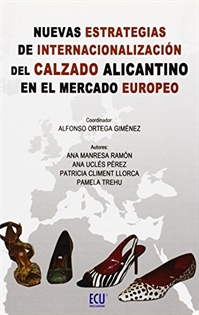 Books Frontpage Nuevas estrategias de internacionalización del calzado Alicantino en el mercado Europeo