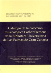 Books Frontpage Catálogo de la colección musicológica Lothar Siemens de la biblioteca Universitaria de Las Palmas de Gran Canaria