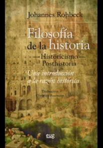 Books Frontpage Filosofía de la Historia -Historicismo-Posthistoria. Una Introducción a la razón Histórica