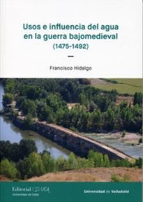 Books Frontpage Usos e influencia del agua en la guerra bajomedieval (1475-1492)