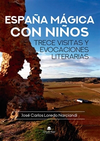 Books Frontpage España mágica con niños: Trece visitas y evocaciones literarias