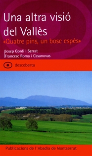 Books Frontpage Una altra visió del Vallès. «Quatre pins, un bosc espès»