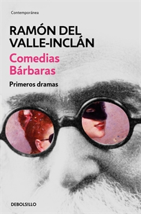 Books Frontpage Comedias bárbaras. Primeros dramas (Obras completas Valle-Inclán 2)