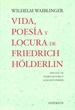 Front pageVida, poesía y locura de Friedrich Hölderlin