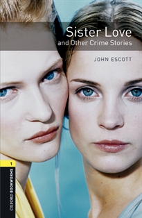 Books Frontpage Oxford Bookworms 1. Sister Love and Other Crime Stories MP3 Pack