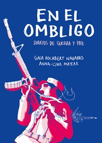 Books Frontpage En el ombligo. Diarios de guerra y paz en Colombia