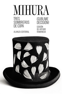 Books Frontpage Tres sombreros de copa / ¡Sublime decisión!