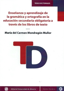 Books Frontpage Enseñanza y aprendizaje de la gramática y ortografía en la educación secundaria obligatoria a través de los libros de texto