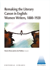 Books Frontpage Remaking the Literary Canon in English: Women Writers, 1880-1920
