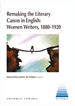 Front pageRemaking the Literary Canon in English: Women Writers, 1880-1920