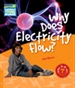Front pageWhy Does Electricity Flow? Level 6 Factbook