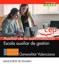 Books Frontpage Auxiliar de la administración. Escala auxiliar de gestión. Generalitat Valenciana. Simulacros de examen