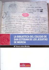Books Frontpage La Biblioteca del Colegio de San Esteban de los Jesuitas de Murcia