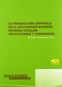 Books Frontpage La fraseología española en el diccionario bilingüe español-catalán: aplicaciones y contrastes