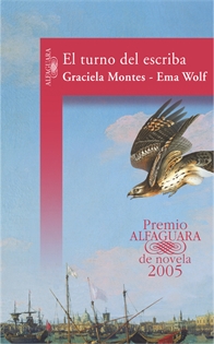 Books Frontpage El turno del escriba (Premio Alfaguara de novela 2005)