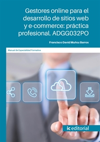 Books Frontpage Gestores online para el desarrollo de sitios web y e-commerce: práctica profesional. ADGG032PO