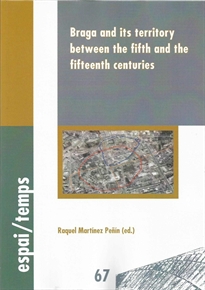 Books Frontpage Braga and its territory between the fifth and the fifteenth centuries.