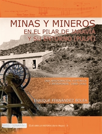 Books Frontpage Minas Y Mineros En El Pilar De Jaravía Y Su Entorno (Pulpí).