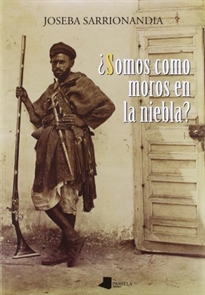 Books Frontpage Somos como moros en la niebla?