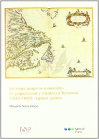 Books Frontpage Los viajes pesquero-comerciales de guipuzcoanos y vizcaínos a Terranova (1530-1808): régimen jurídico