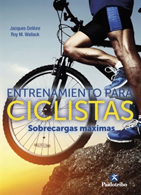 Books Frontpage Entrenamiento para ciclistas. Sobrecargas máximas