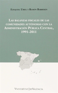 Books Frontpage Las balanzas fiscales de las comunidades autónomas con la Administración Pública Central, 1991-2011