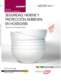 Books Frontpage Manual EDICIÓN COLOR Seguridad, higiene y protección ambiental en hostelería (MF0711_2: Transversal). Certificados de Profesionalidad.