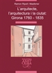 Front pageL'arquitecte, l'arquitectura i la ciutat: Girona 1760-1835