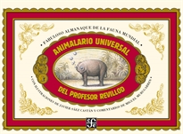 Books Frontpage Animalario universal del profesor Revillod. Fabuloso almanaque de la fauna mundial