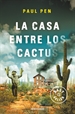 Portada del libro La casa entre los cactus