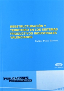 Books Frontpage Reestructuración y territorio en los sistemas productivos industriales valencianos