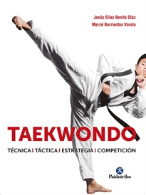 Books Frontpage Taekwondo. Técnica. Táctica. Estrategia. Competición