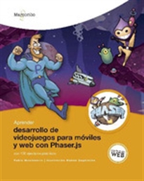 Books Frontpage Aprender desarrollo de videojuegos para móviles y web con Phaser.js con 100 ejercicios prácticos