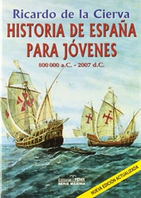Books Frontpage Historia de España para jóvenes: 800.000 a.C.-2007 d.C.