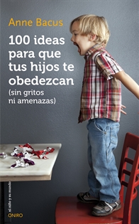 Books Frontpage 100 ideas para que tus hijos te obedezcan (sin gritos ni amenazas)