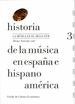 Front pageHistoria de la música en España e Hispanoamérica, volumen 3