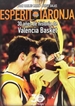 Front pageEsperit Taronja. 30 años de historia de Valencia Basket