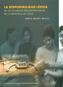 Books Frontpage Disponibilidad léxica de los alumnos pre-universitarios de la provincia de Cádiz