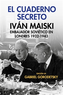Books Frontpage El cuaderno secreto. Iván Maiski, embajador soviético en Londres 1932-1943