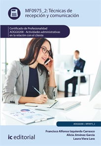 Books Frontpage Técnicas de recepción y comunicación. ADGG0208 - Actividades Administrativas en la relación con el cliente