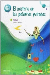 Books Frontpage Antología de Textos 6º Primaria (El misterio de las palabras pintadas)