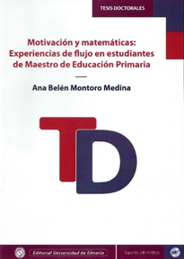 Books Frontpage Motivación y matemáticas: experiencias de flujo en estudiantes de maestro de educación primaria