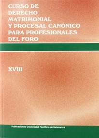 Books Frontpage Curso de Derecho Matrimonial y Procesal  Canónico para profesionales del foro. Vol. XVIII