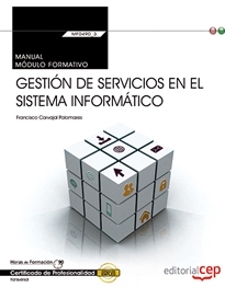 Books Frontpage Manual. Gestión de servicios en el sistema informático (Transversal: MF0490_3). Certificados de profesionalidad