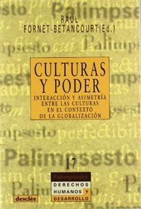 Books Frontpage Culturas y poder. Interaccion y asimetría entre las culturas en el contexto de la globalización