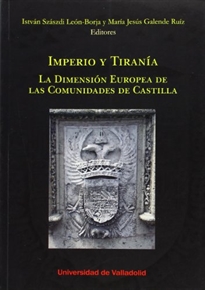Books Frontpage Imperio Y Tiranía. La Dimensión Europea De Las Comunidades De Castilla.