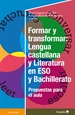 Front pageFormar y transformar: Lengua castellana y LIteratura en la ESO y Bachillerato