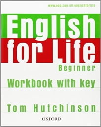 Books Frontpage English for Life Beginner. Workbook with Key